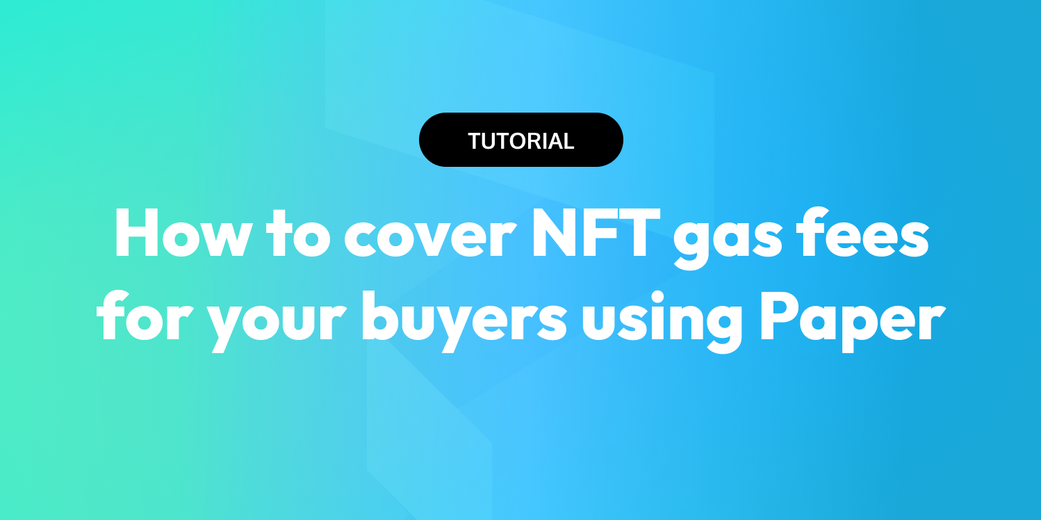 Introducing Sponsored Fees How you can cover NFT gas fees for your buyers