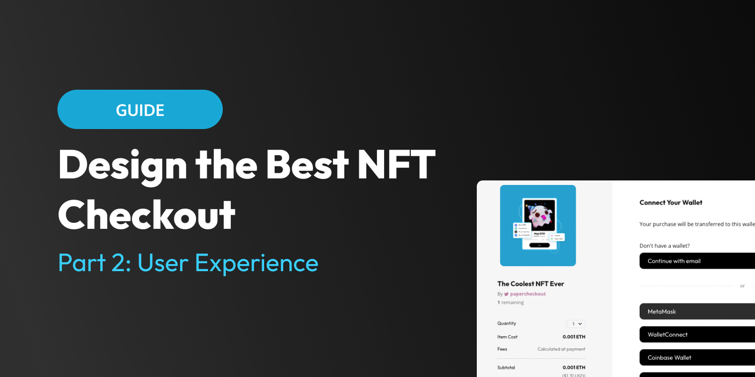 Design the Best NFT Checkout: A Guide (pt. 2 User Experience)