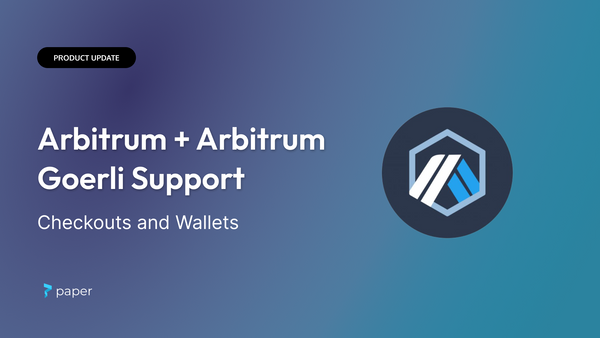 New: Arbitrum + Arbitrum Goerli Support for Checkouts and Wallets